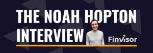 The Noah Hopton Finvisor Interview