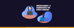 Graphic of Understanding I-9 Requirements for Remote Workers